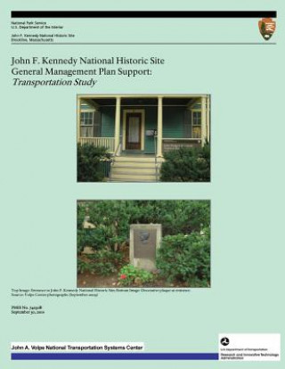 John F. Kennedy National Historic Site General Management Plan Support: Transportation Study