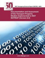 Documentation and Assessment of the Transport Property Models Implemented in NIST REFPROP (Version 8.0)