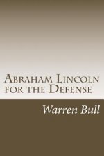 Abraham Lincoln for the Defense