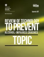 Review of Technology to Prevent Alcohol-Impaired Crashes (TOPIC)
