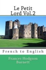 Le Petit Lord Vol.2: French to English