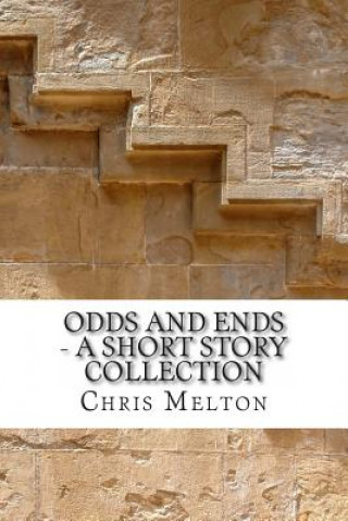 Odds and Ends - A Short Story Collection