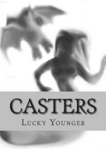 Casters: Through The Looking Glass