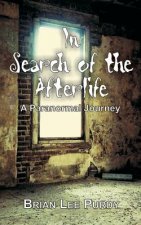 In Search of the Afterlife: A Paranormal Journey