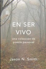 En Ser Vivo: Una colección de poesía personal