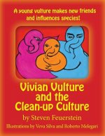 Vivian Vulture and the Cleanup Culture: A young vulture makes new friends and influences species!