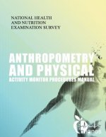 Anthropometry and Physical Activity Monitor Procedures Manual