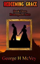 Redeeming Grace: Redemption Tales Book Three