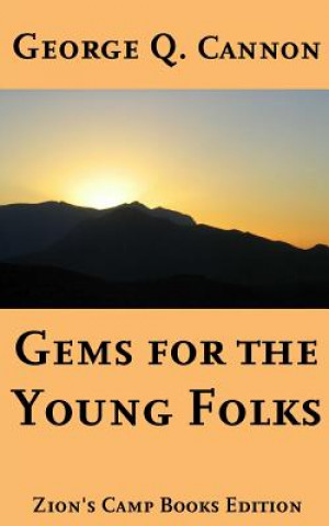 Gems for the Young Folks: Faith-Promoting Series Book 4