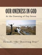 Our Oneness in God: At the Dawning of Day Seven