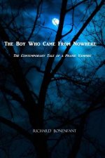 The Boy Who Came From Nowhere: The Contemporary Tale of a Pranic Vampire