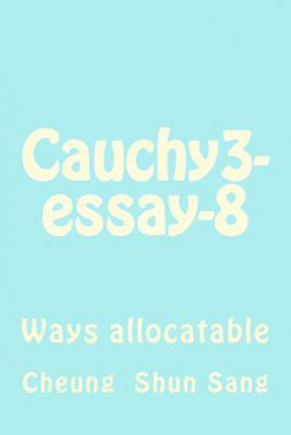 Cauchy3-essay-8: Ways allocatable