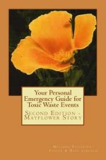 Your Personal Emergency Guide for Toxic Waste Events: Second Edition - Mayflower Story
