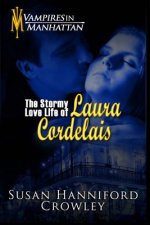 The Stormy Love Life of Laura Cordelais: Book 2 of the Vampires in Manhattan series