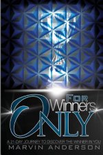 For Winners Only: A 21-Day Journey To Discover The Winner In You