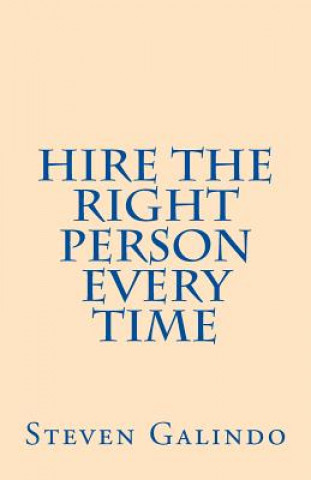 Hire the Right Person Every Time