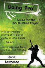 Going Pro: Guide for the HS Baseball Player
