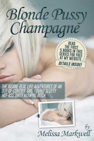 Blonde Pussy Champagne: (In Bed With Melissa)