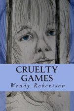 Cruelty Games: The Story of a Lost Boy
