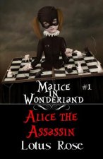 Malice in Wonderland #1: Alice the Assassin