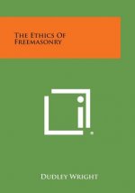 The Ethics of Freemasonry
