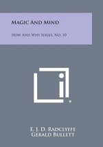 Magic and Mind: How and Why Series, No. 10