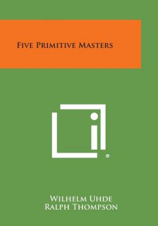 Five Primitive Masters