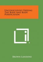 Unconsciously Freeing the Body and Body Purification