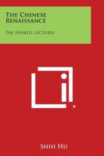 The Chinese Renaissance: The Haskell Lectures
