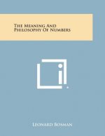 The Meaning and Philosophy of Numbers