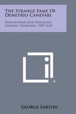 The Strange Fame of Demetrio Canevari: Philosopher and Physician, Genoese Patrician, 1559-1625