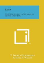 Judo: Forty-One Lessons in the Modern Science of Jiu Jitsu