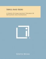 Sibyls and Seers: A Survey of Some Ancient Theories of Revelation and Inspiration