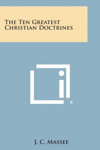 The Ten Greatest Christian Doctrines