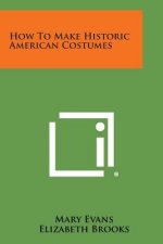 How to Make Historic American Costumes