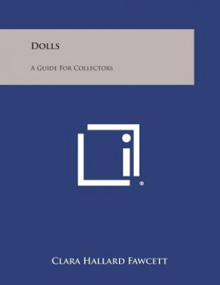 Dolls: A Guide for Collectors