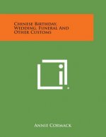 Chinese Birthday, Wedding, Funeral and Other Customs