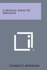 Cardinal Ideas of Jeremiah