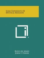 Some Exponents of Mystical Religion