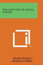 The Love Life of Julius Caesar