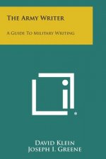 The Army Writer: A Guide to Military Writing