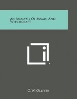 An Analysis of Magic and Witchcraft