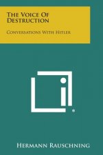 The Voice of Destruction: Conversations with Hitler