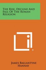 The Rise, Decline and Fall of the Roman Religion