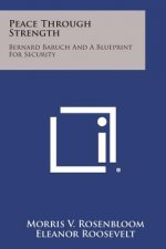 Peace Through Strength: Bernard Baruch and a Blueprint for Security