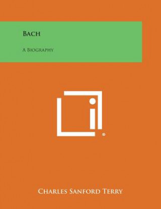 Bach: A Biography