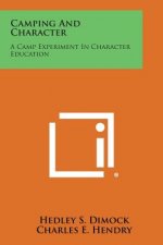 Camping and Character: A Camp Experiment in Character Education