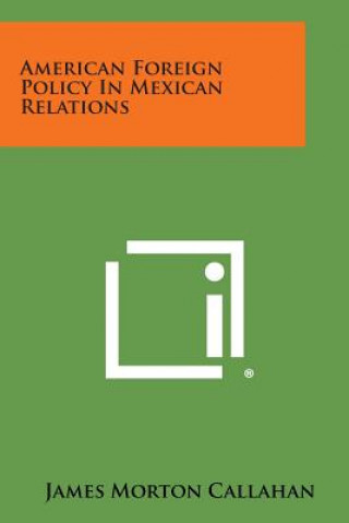 American Foreign Policy in Mexican Relations