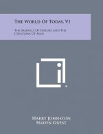 The World of Today, V1: The Marvels of Nature and the Creations of Man