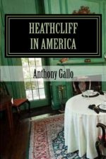 Heathcliff in America: A Two Act Black Comedy